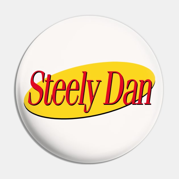 Steely Dan /// 90s Style Typography Meme Design Pin by DankFutura