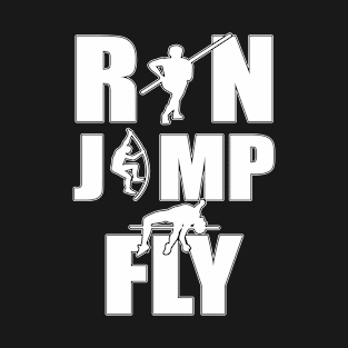 Run Jump Fly Pole Vault T-Shirt