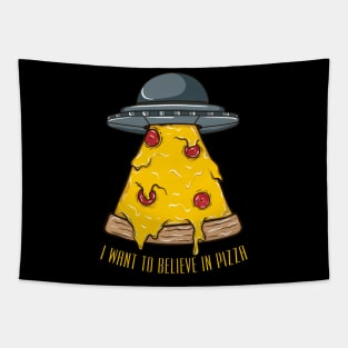 I Want To Believe In Pizza Tapestry