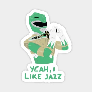 Yeah, I like jazz Magnet