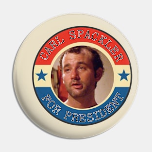 CARL SPACKLER FOR PRESIDENT Pin