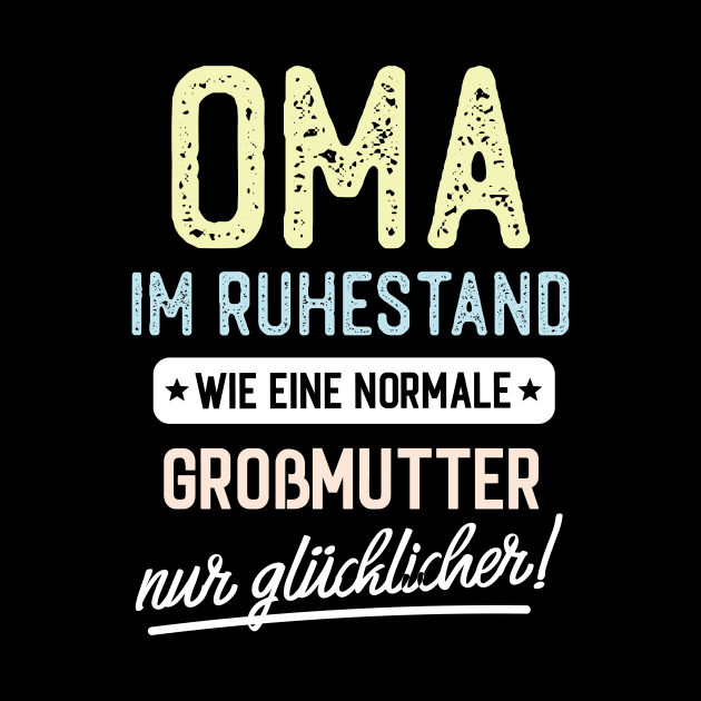 Oma im Ruhestand Spruch by BetterManufaktur