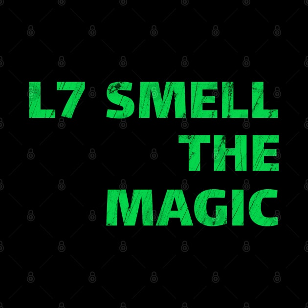 L7-Smell-The-Magic by Traditional-pct