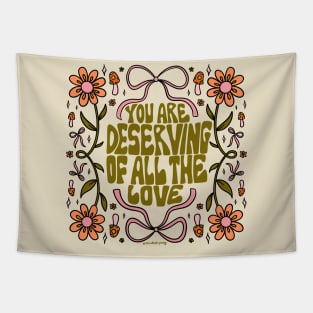 You Are Deserving Tapestry