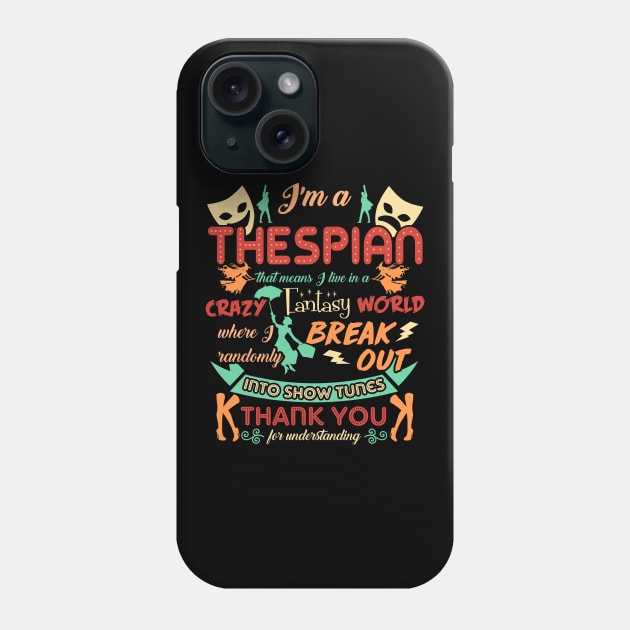 Thespian Funny Definition Phone Case by KsuAnn