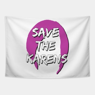 Save the Karen Tapestry