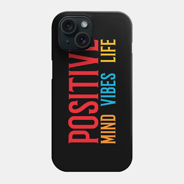 Inspirational Positive Phone Case by Rizaldiuk