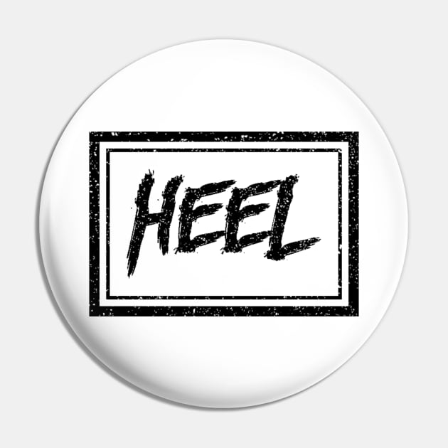 Heel (gritty black) (Pro Wrestling) Pin by wls