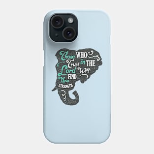 Trust In The Lord Phone Case