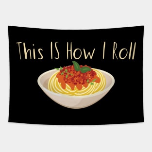 This Is How I Roll Pasta Tapestry