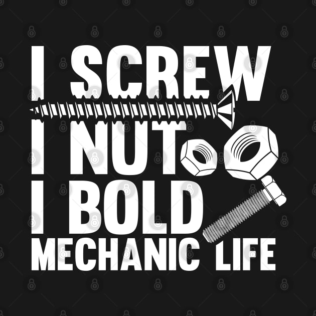 I Screw i nut i Bold Diesel Mechanic Quote  Mechanic by Riffize