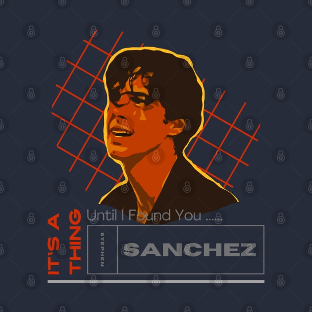 Sanchez I Found You by sahiliart06