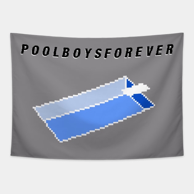 Pool Boys Forever Tapestry by PoolBoysApparel