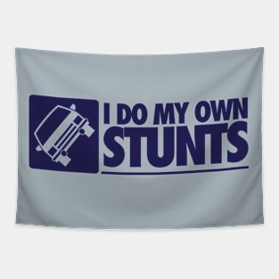 I do my own stunts Tapestry