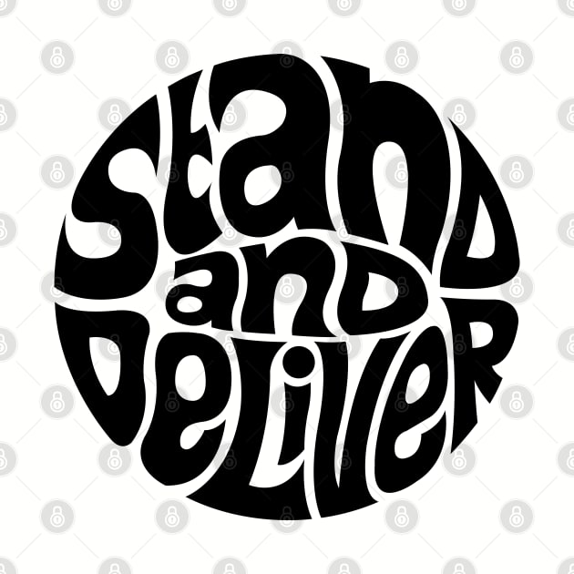 Stand And Deliver by axemangraphics