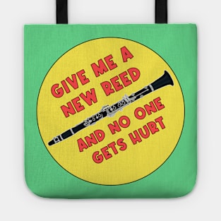 Give me a New Reed and No One Gets Hurt Tote