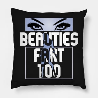 Beauties Fart Too Pillow