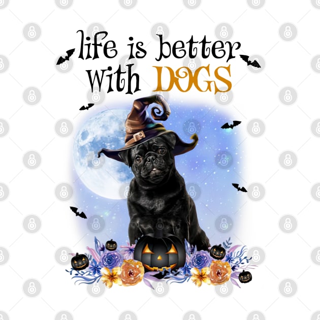 Black Pug Witch Hat Life Is Better With Dogs Halloween by cyberpunk art