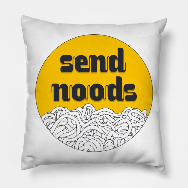 Send som' noods! Pillow by LeCouleur