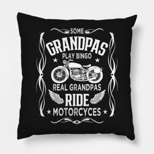 Some grandpas play bingo real grandpas ride motorcycle Pillow