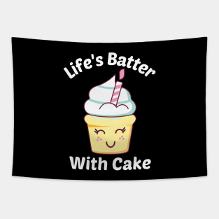 Life's Batter With Cake - Cake Pun Tapestry