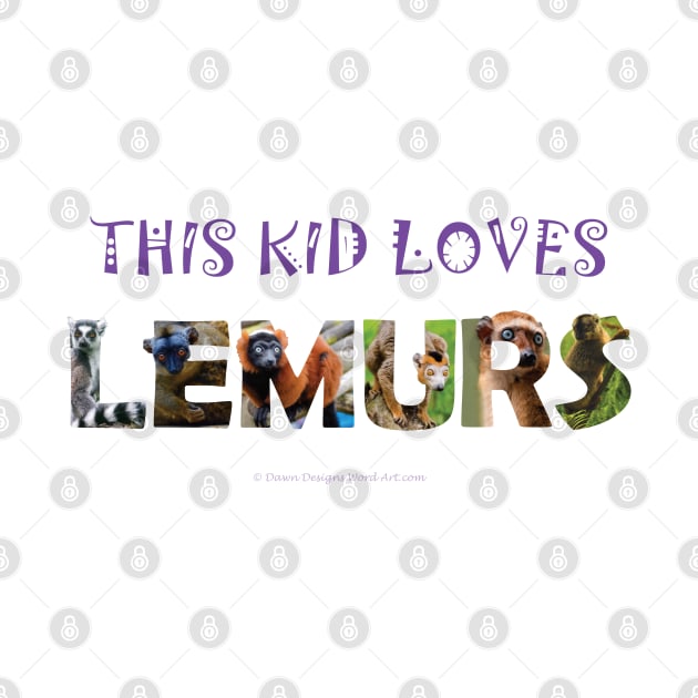 This kids loves lemurs - wildlife oil painting word art by DawnDesignsWordArt