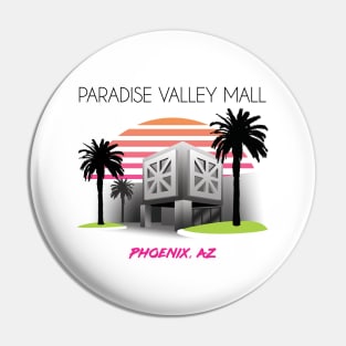 Paradise Valley Mall 2.0 Pin