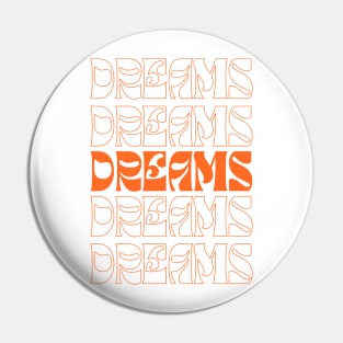 Dreams Pin