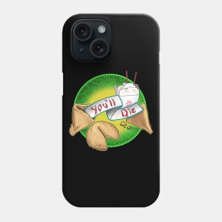 Fortune Cooke: You'll Die Phone Case