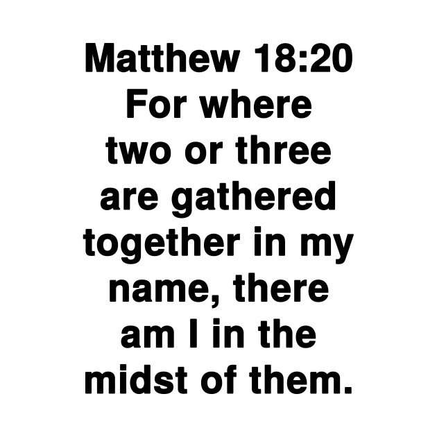 Matthew 18:20 King James Version Bible Verse Text by Holy Bible Verses