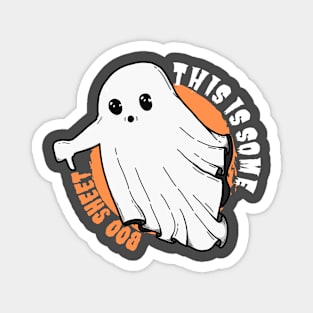 This is some boo sheet - Funny Halloween Design Magnet