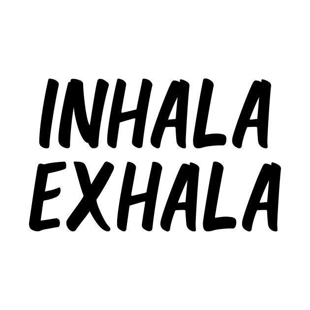 inhala exhala by potatonamotivation