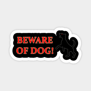 Beware Of Dog! Magnet