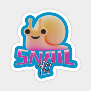 Snail It Funny Quote Magnet