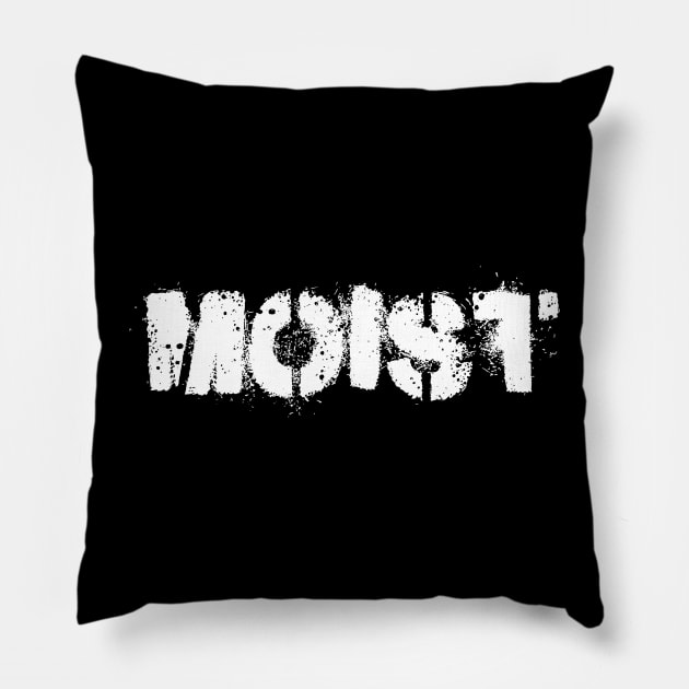 MOIST Pillow by TWO HORNS UP ART