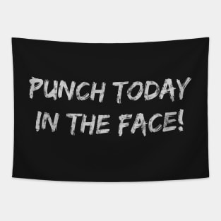 Punch Today In the Face! Light Tapestry