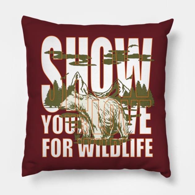 Show your love for wildlife Pillow by TeeText