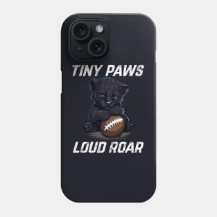 Tiny Paws Loud Roar Phone Case