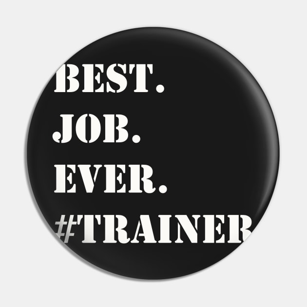 WHITE BEST JOB EVER #TRAINER Pin by Prairie Ridge Designs