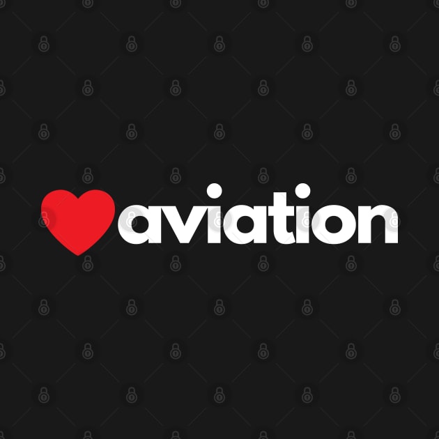 I Love Aviation by Jetmike
