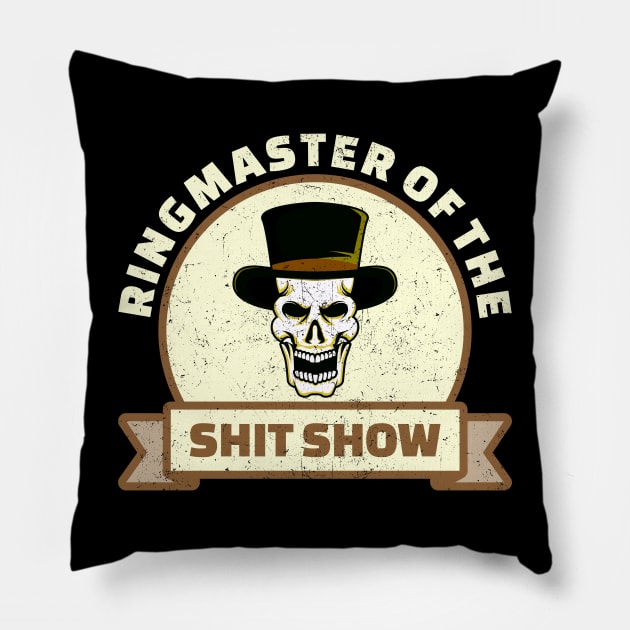 Ringmaster of The Shitshow - Vintage Poster Style .dnys Pillow by Can Photo