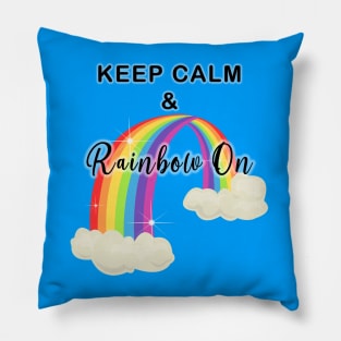 Keep Calm and Rainbow On! Glow Pillow