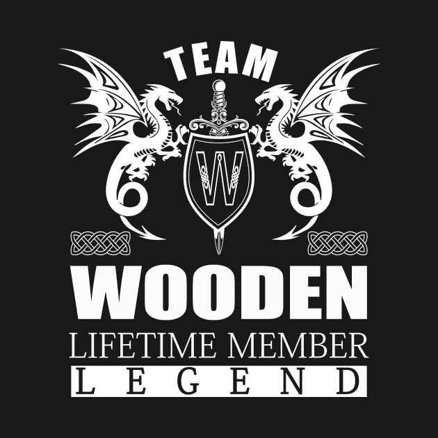 Team WOODEN Lifetime Member Legend by MildaRuferps