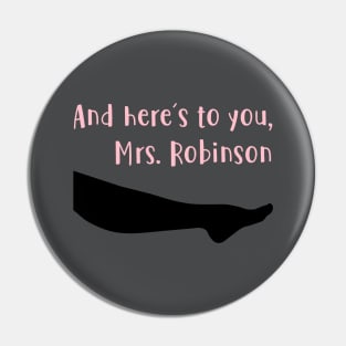 Mrs Robinson, pìnk Pin