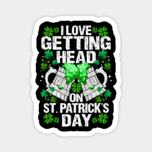 I Love Getting Head On St Patricks Day Magnet