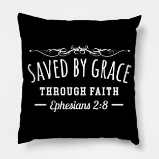 Saved By Grace Through Faith Pillow