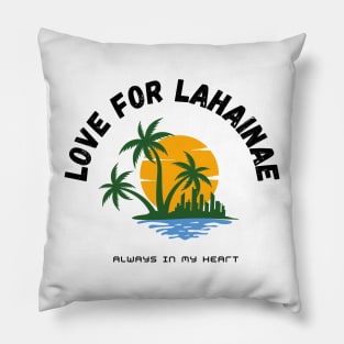 love for lahaina Pillow