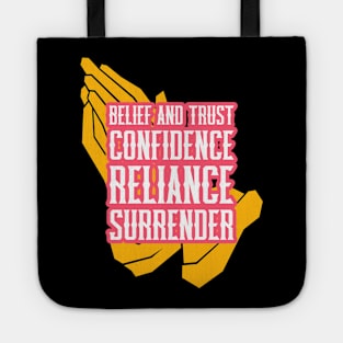 Believe and Trust Confidence Reliance Surrender Tote