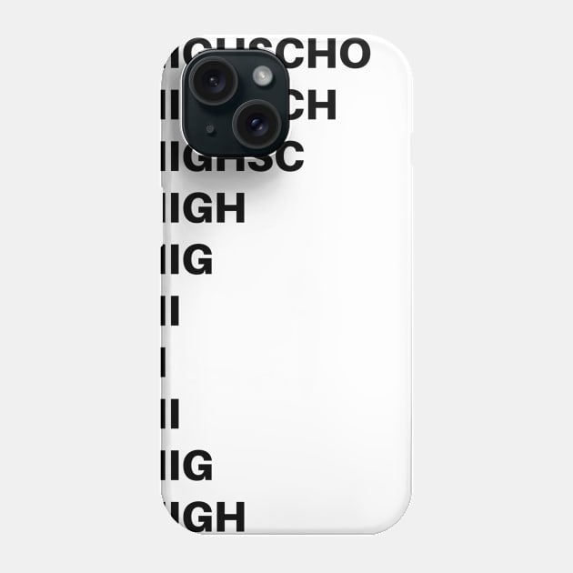 High School High AF Phone Case by SillyShirts