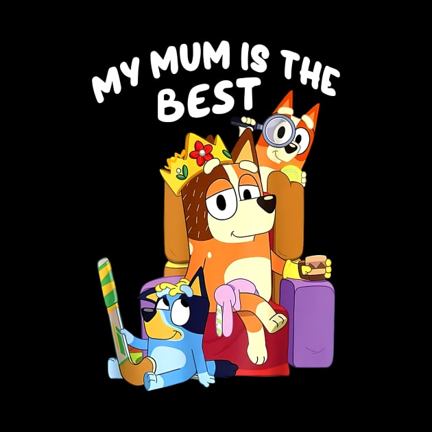 Bluey, My Mom Is The Best by Justine Nolanz